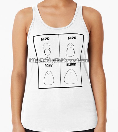 Click here to buy this Bird Birb Borb Blorb tank top! Bird Birb Borb Blorb tank top