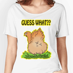 Guess what? Chicken Butt! T-Shirt