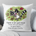 Family is not just blood Pillow