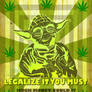 Legalize it You Must - Yoda loves Marijuana