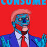 Donald Trump - CONSUME art series THEYLIVE