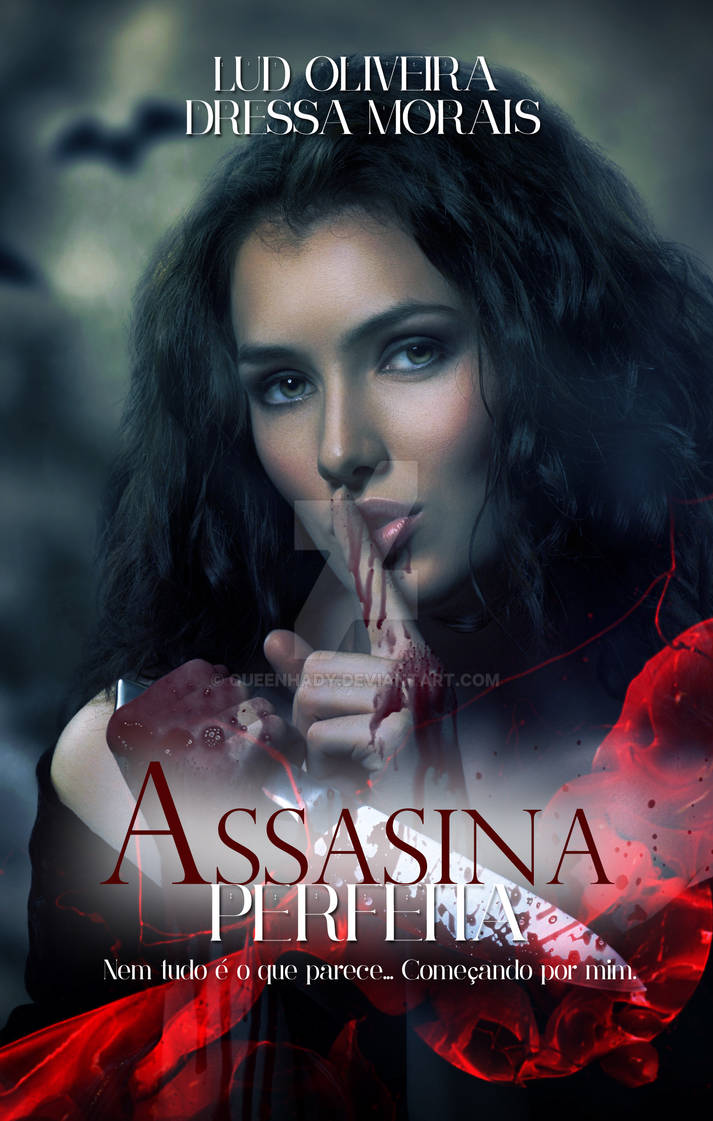 Assassina Perfeita - Lud Oliveira e Dressa Morais by QueenHady on ...