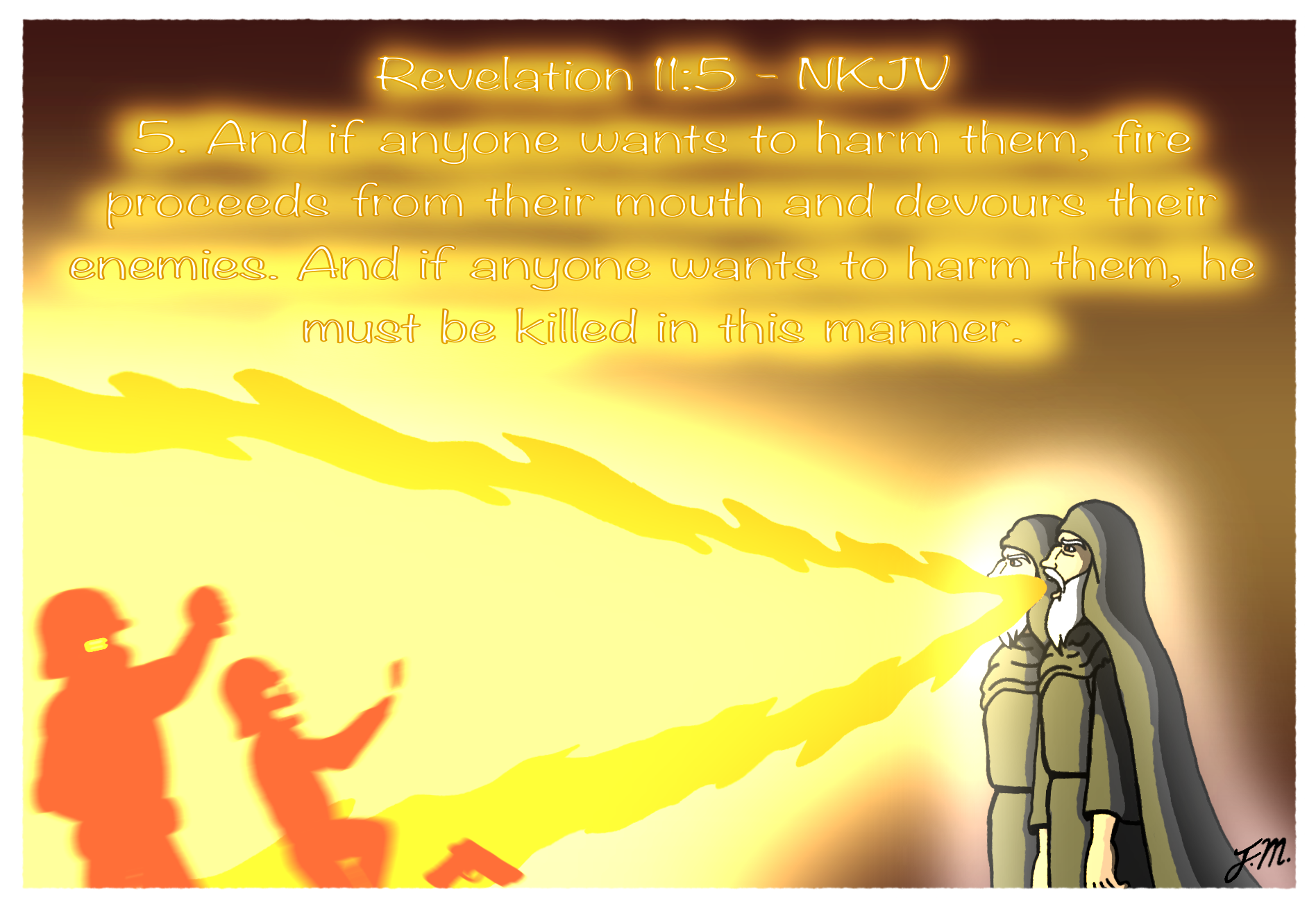 The Two Witnesses fire their Enemies - 2025.