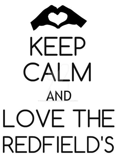 Keep Calm and Love The Redfield's