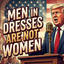Men In Dresses Are Not Women