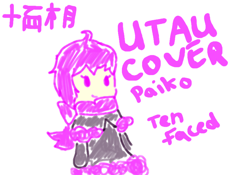 UTAU- PAIKO- ten faced