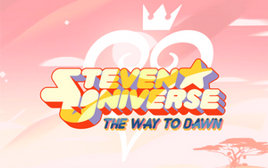 Steven Universe: The Way to Dawn