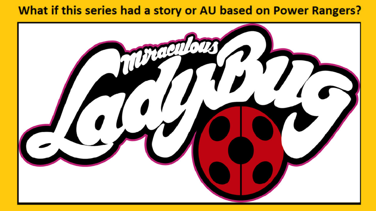 What if Miraculous Ladybug had a Power Rangers AU? by Billy1999 on ...