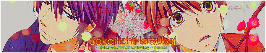 Banner SEKAIICHI HATSUKOI - Metroflog