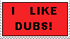 I like Dubs Stamp by SnowEevee