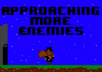 Approaching More Enemies