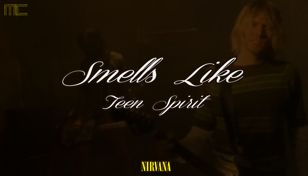 Nirvana smells like teen mp3. Smells like teen Spirit. Nirvana smells. Smells like teen Spirit обложка. Nirvana smells like teen Spirit Ноты.