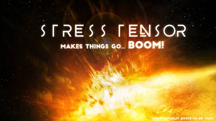 stress tensor makes things go boom!