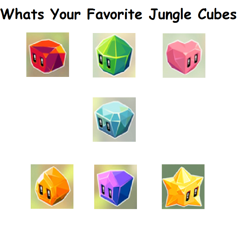 Whats Your Favorite Jungle Cubes