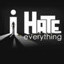 I Hate Everything: Poster 3