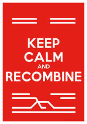 Keep Calm and Recombine