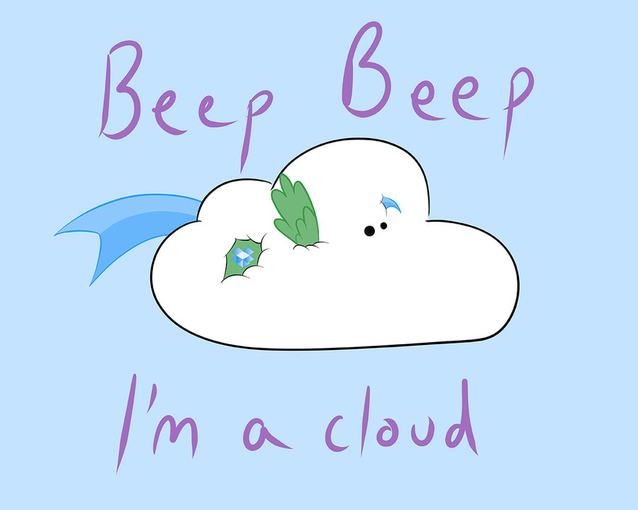 Beep Beep I'm a Cloud