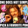 One does not simply pick a favorite pony...