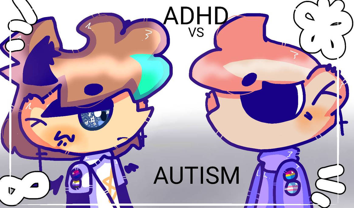 Adhd Deviantart ADHD vs Autism by Shuri-That-Silly on DeviantArt