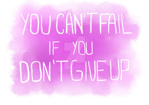 YouCantFailIfYouDontGiveUp