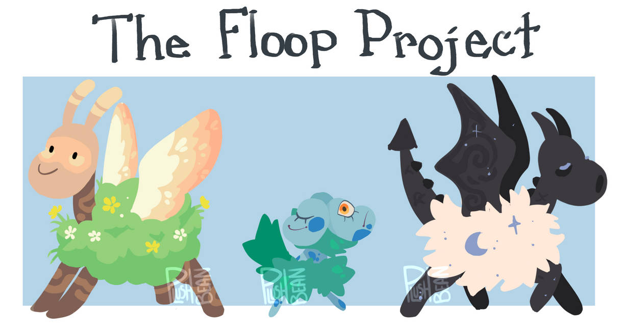 Welcome to The Floop Project by Plush-Bean on DeviantArt