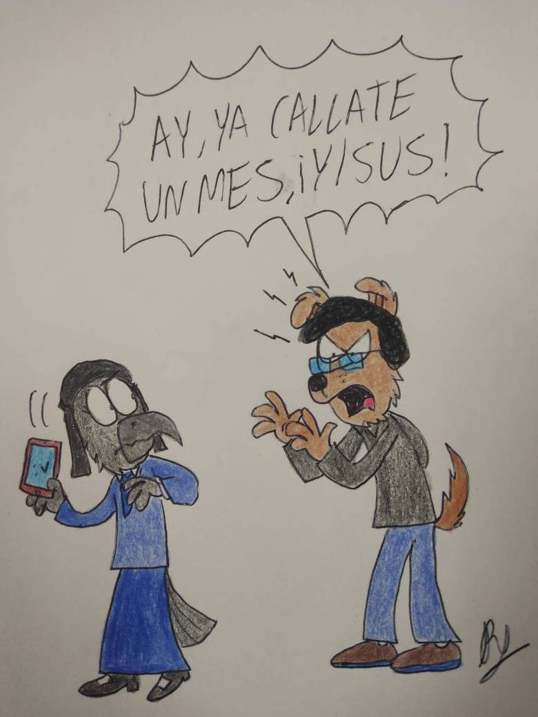 Callate Rp Callate Un Mes, Quieres? by ssemodnarsgod on DeviantArt