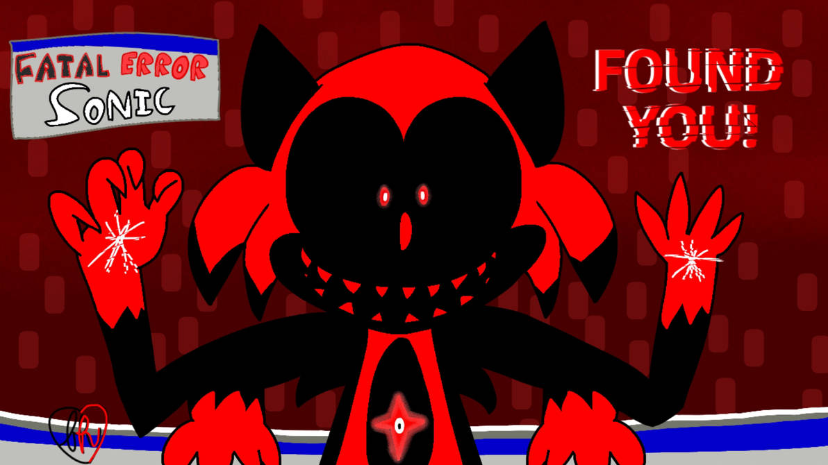 Fatal Error Sonic (Sonic.Exe FanArt) by Faith3231 on DeviantArt