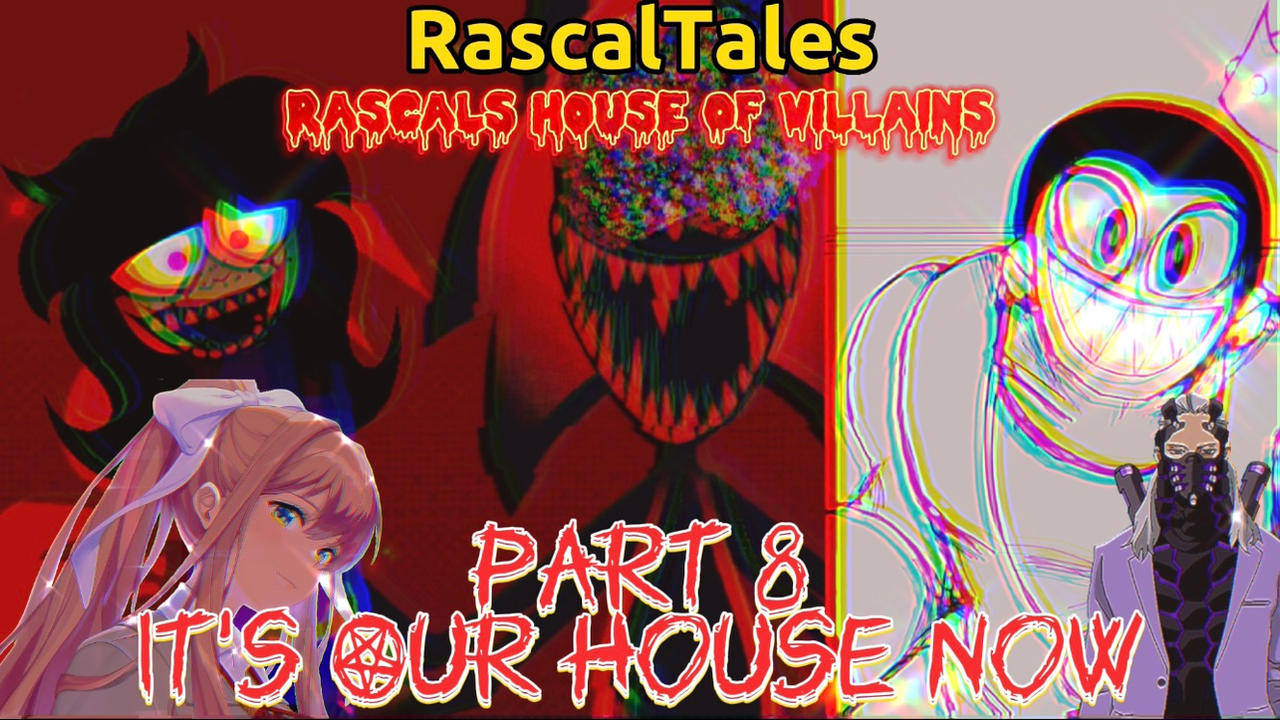 RascalTales Rascals House Of Villains Part 8 by Faith3231 on DeviantArt