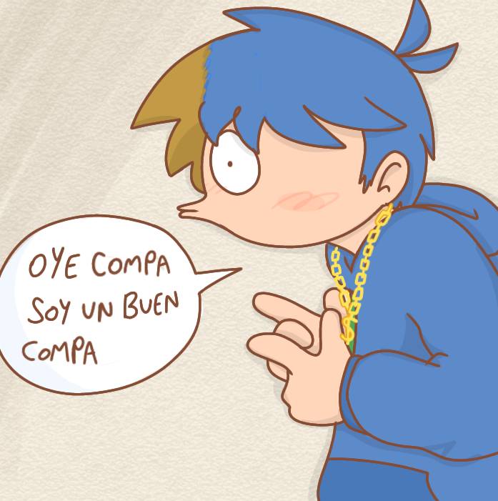 Oye CoMpA SoY uN bUeN cOmpA (meme) by BlaeHine on DeviantArt