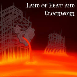 Land of Heat and Clockwork