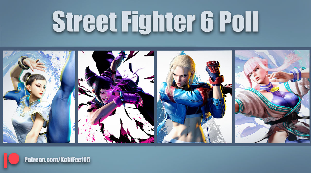 Street Fighter 6 Poll by KakiFeet on DeviantArt