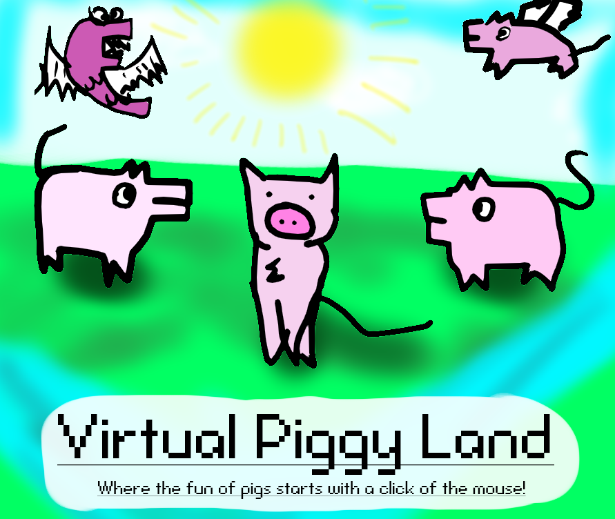 Virtual Piggy Land layout.