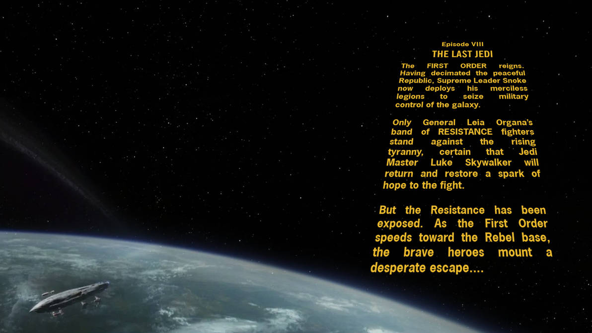 Star Wars Episode Viii Crawl Wallpaper By Spirit Of Adventure On Star Wars Episode Viii Crawl Wallpaper By Spirit Of Adventure On