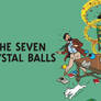 The Seven Crystal Balls - Wallpaper