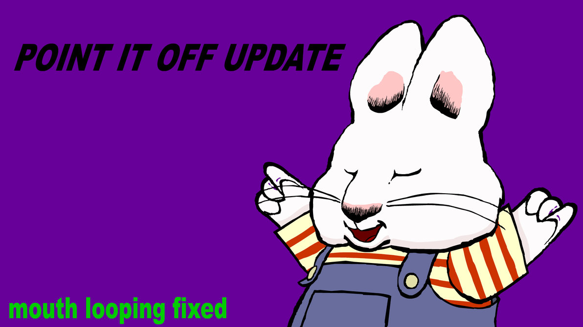 max rig Point it off update (and bug fixes) by gorilladrip on DeviantArt