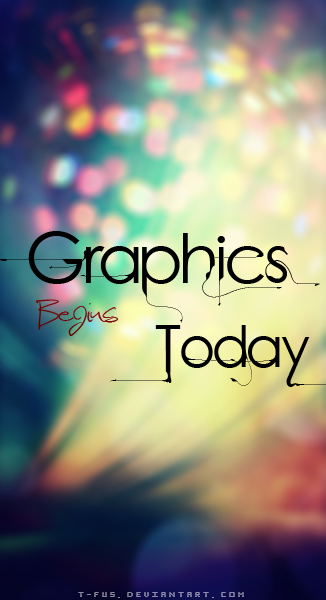 Graphics Begins today