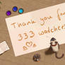 Thank You For 333 Watchers