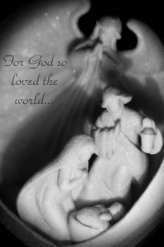 For God so loved the world....