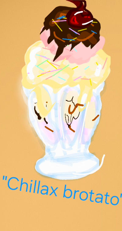 Chillax Raspberry Ice Chillax brotato. Have an icecream Sunday by Harencyy on DeviantArt