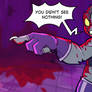 You didn't see nothing!