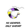 Shrimpy Says Non-binary Rights