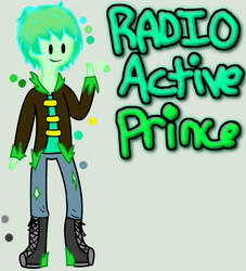Radioactive Prince