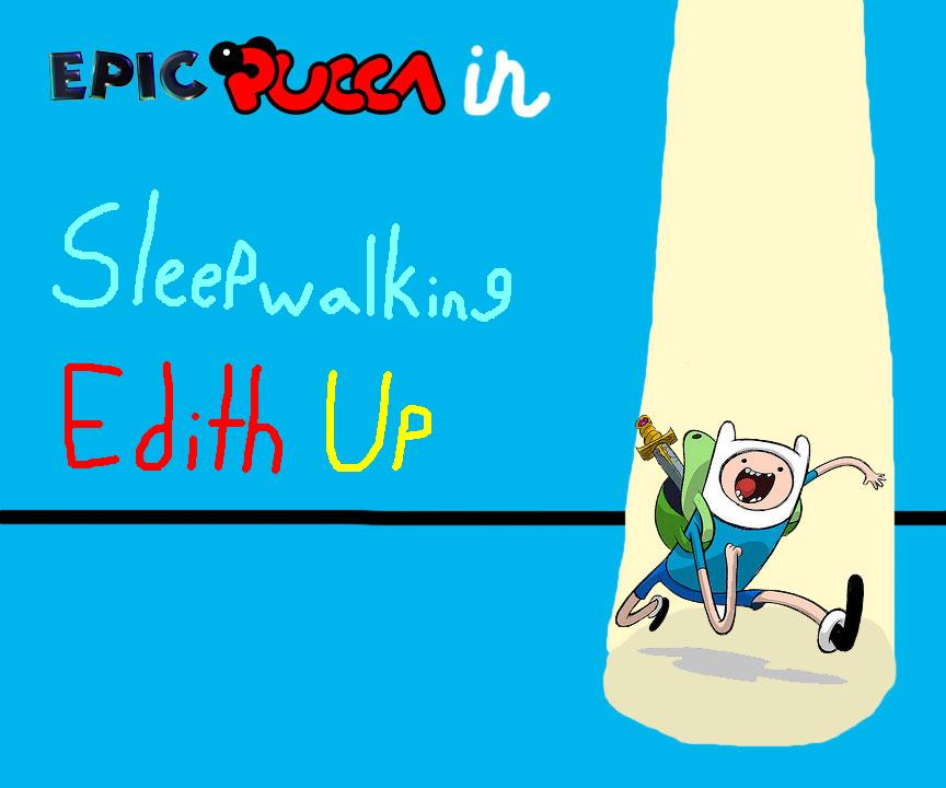 Sleepwalking Edith Up by rabbidlover01 on DeviantArt