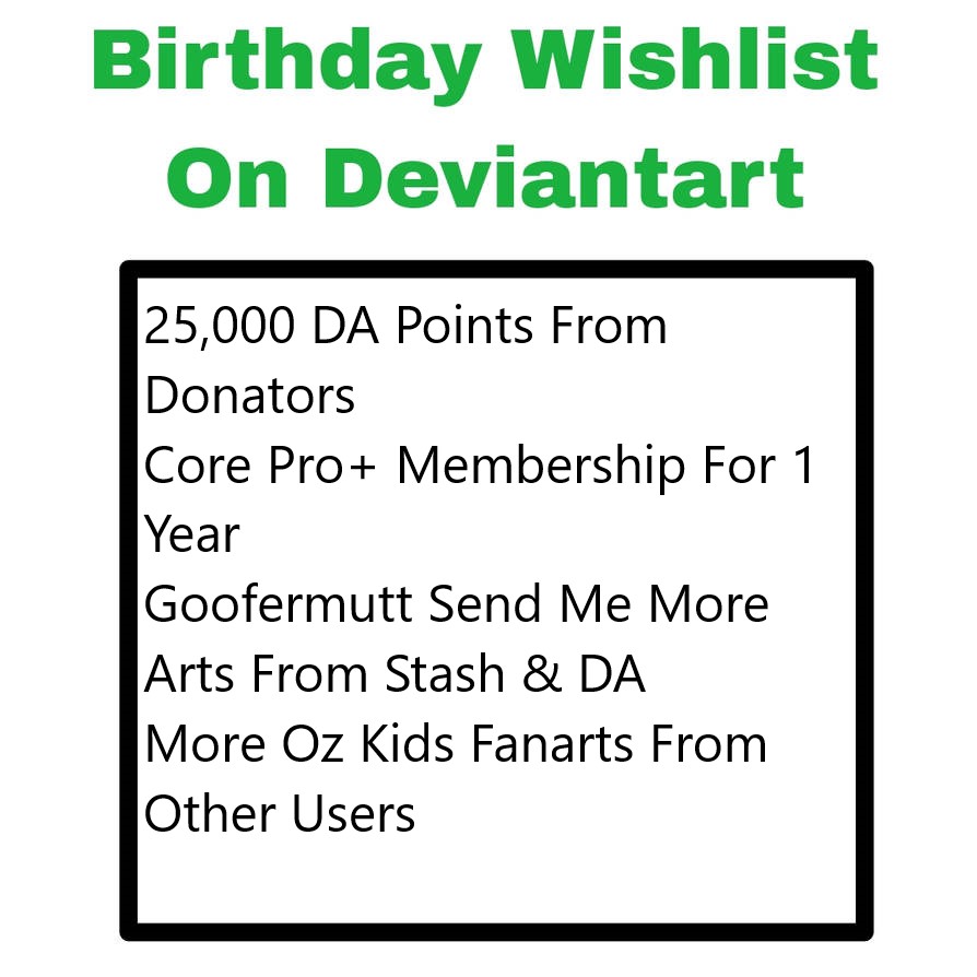 My DA Birthday Wishlist