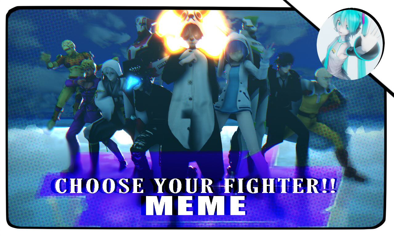 Mmd Meme Choose Your Fighter V1 0 Motion Dl By Amtemmd On Deviantart Mmd Meme Choose Your Fighter V1 0 Motion Dl By Amtemmd On Deviantart