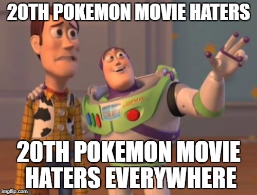 20th Pokemon Movie Haters Everywhere