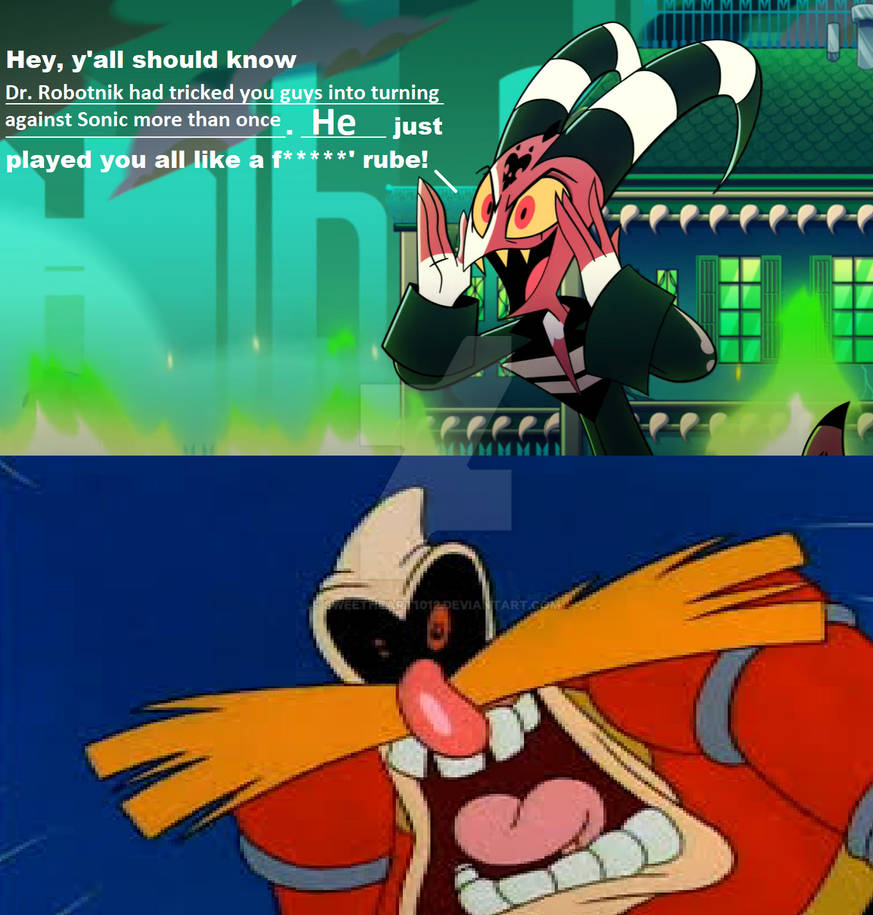 Blitzo Rats Out AoStH Dr Robotnik Meme By Sweetheart1012 On DeviantArt blitzo-rats-out-aosth-dr-robotnik-meme-by-sweetheart1012-on-deviantart