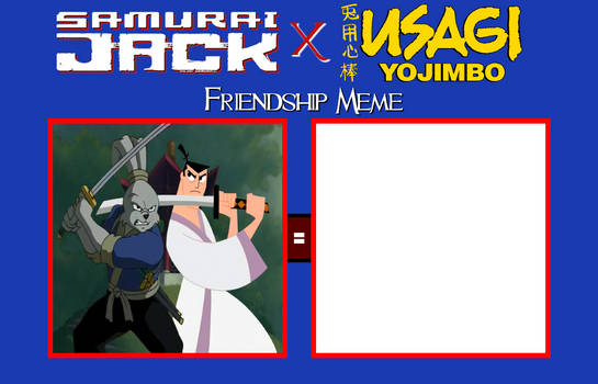 Samurai Jack X Usagi Yojimbo Friendship - Blank