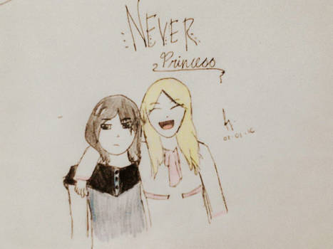 Never Princess (agatha and sophie)