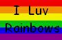 I Luv Rainbows - LoveKnowsNo
